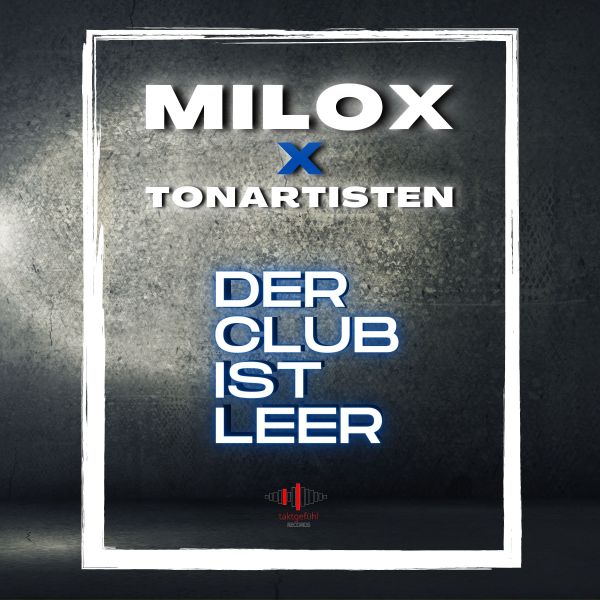 Milox & Tonartisten - Der Club ist leer